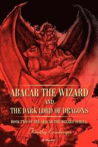 bokomslag Abacar the Wizard and the Dark Lord of Dragons