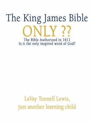 bokomslag The King James Bible Only