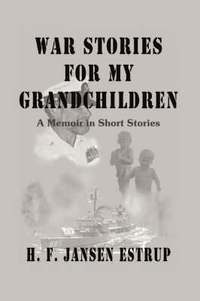 bokomslag War Stories for My Grandchildren