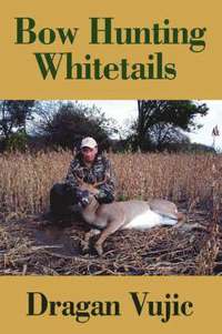 bokomslag Bow Hunting Whitetails