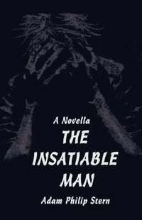 bokomslag Insatiable Man