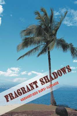 Roger (Red Dawn) Gregory Castagne - Fragrant Shadows, Häftad