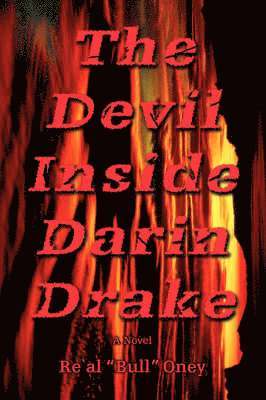 Re`al Bull Oney, Re`al "Bull" Oney - Devil Inside Darin Drake, Häftad