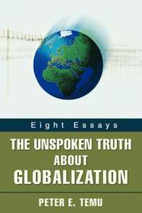 bokomslag The Unspoken Truth about Globalization