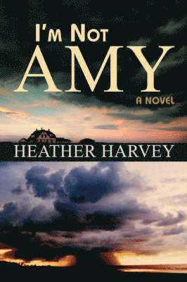 Heather Harvey - I'm Not Amy, Häftad