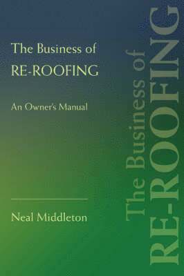 bokomslag The Business of Re-Roofing