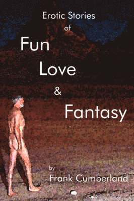 Frank Cumberland - Erotic Stories of Fun Love and Fantasy, Häftad