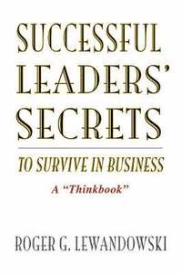 bokomslag Successful Leaders' Secrets to Survive in Business