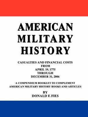 Donald F Fies, Donald F. Fies - American Military History, Häftad