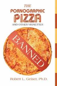 bokomslag Pornographic Pizza