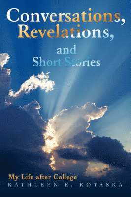 bokomslag Conversations, Revelations, and Short Stories