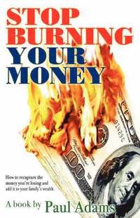 bokomslag Stop Burning Your Money