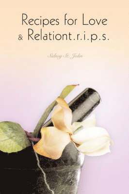 Recipes for Love & Relationt.r.i.p.s. 1