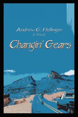 Andrew G Hollinger, Andrew G. Hollinger - Changin' Gears, Häftad