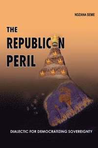 bokomslag The Republican Peril