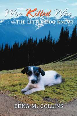 Who Killed Who--The Little Dog Knew! 1