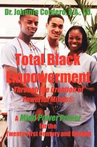 bokomslag Total Black Empowerment Through the Creation of Powerful Minds (R)