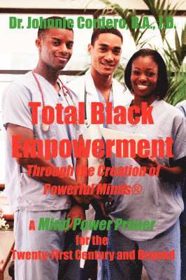 Total Black Empowerment Through the Creation of Powerful Minds (R)