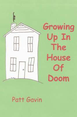 Growing Up In The House Of Doom 1