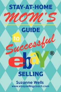 bokomslag Stay-At-Home Mom's Guide to Successful eBay Selling