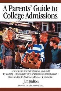 bokomslag A Parents' Guide to College Admissions