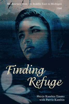 Shirin Kambin Timms - Finding Refuge, Häftad