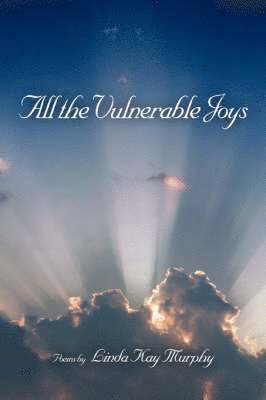 All the Vulnerable Joys 1