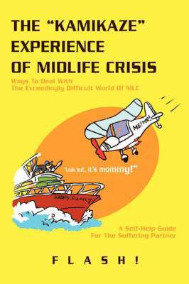 The Kamikaze Experience of Midlife Crisis 1