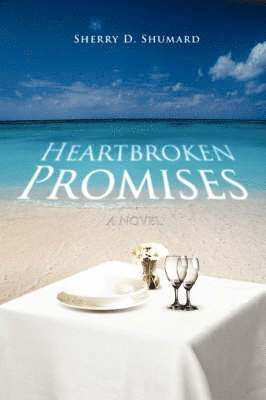 Sherry D Shumard, Sherry D. Shumard - Heartbroken Promises, Häftad