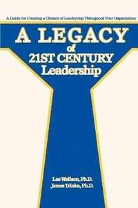 bokomslag A Legacy of 21st Century Leadership