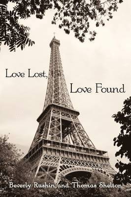 Beverly Rushin, Thomas Shelton - Love Lost, Love Found, Häftad