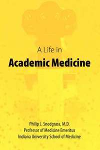 bokomslag A Life in Academic Medicine