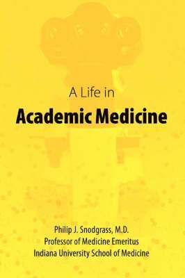 A Life in Academic Medicine 1