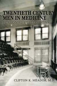 bokomslag Twentieth Century Men in Medicine