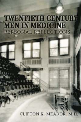 Twentieth Century Men in Medicine 1