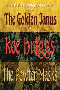 bokomslag Golden Janus & The Pewter Masks