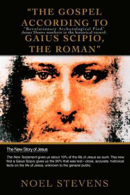 bokomslag The Gospel According to Gaius Scipio, the Roman