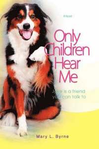 bokomslag Only Children Hear Me