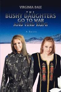 bokomslag The Bushy Daughters Go To War and Find Rumi