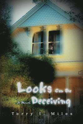 Terry I Miles, Terry I. Miles - Looks Can Be Deceiving, Häftad