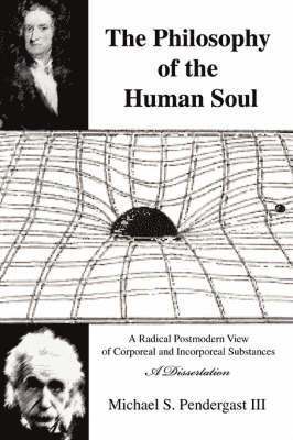 Michael S Pendergast III, III Pendergast, Michael S., Michael S. III Pendergast - Philosophy of the Human Soul, Häftad