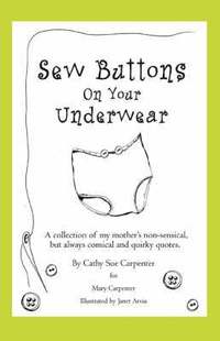 bokomslag Sew Buttons on Your Underwear