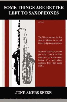 Some Things Are Better Left to Saxophones 1