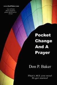 bokomslag Pocket Change And A Prayer