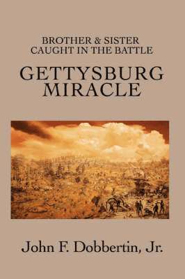 Gettysburg Miracle 1