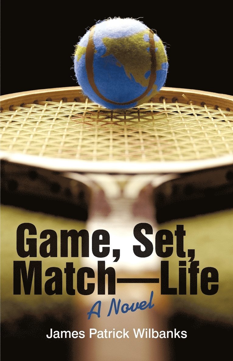 James Patrick Wilbanks - Game, Set, Match-Life, Häftad