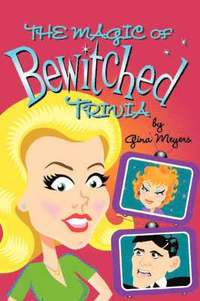 bokomslag The Magic of Bewitched Trivia