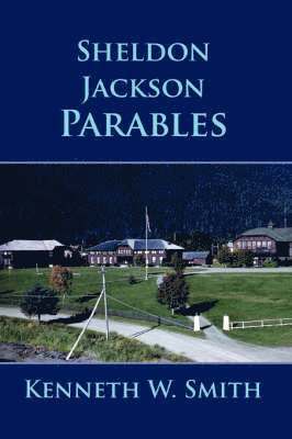 Sheldon Jackson Parables 1