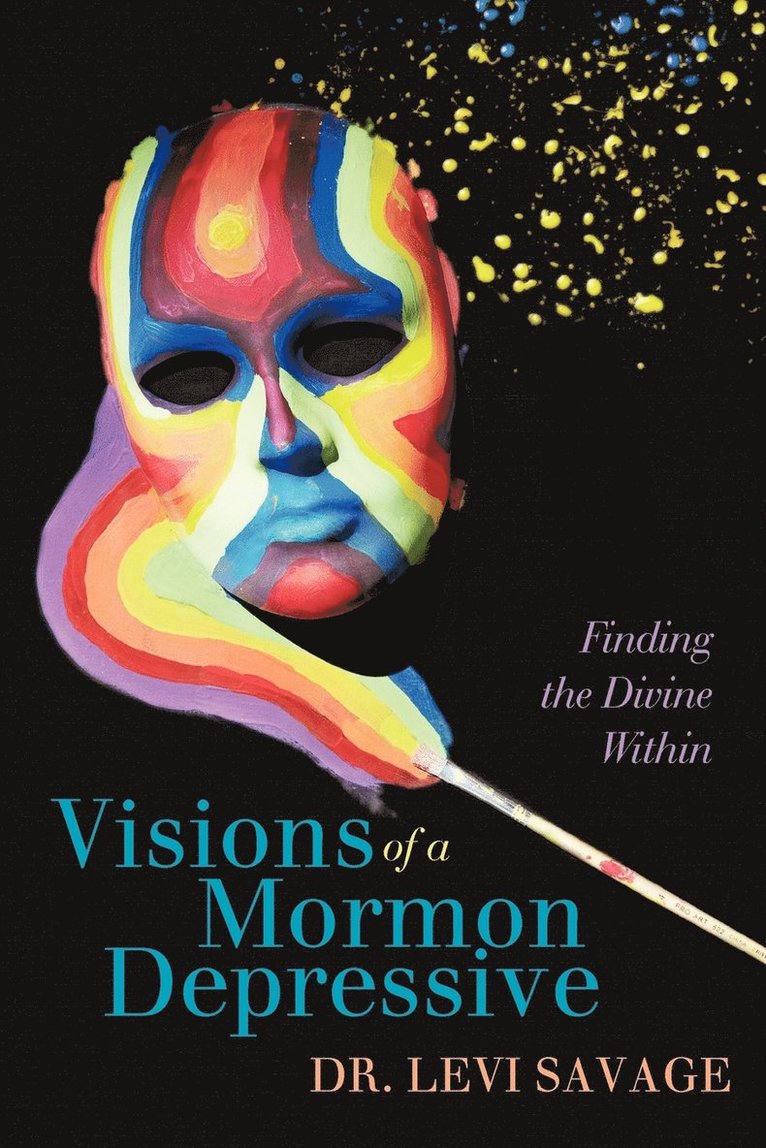 Visions of a Mormon Depressive 1