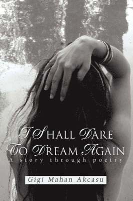 I Shall Dare to Dream Again 1